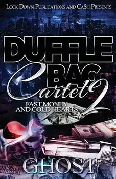Duffle Bag Cartel 2: Fast Money and Cold Hearts, Paperback/Ghost