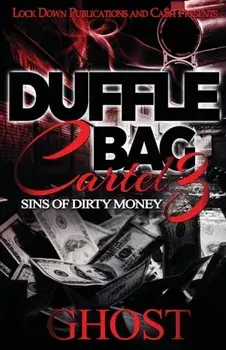 Duffle Bag Cartel 3: Sins of Dirty Money, Paperback/Ghost