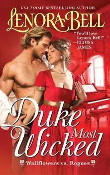 Duke Most Wicked: Wallflowers vs. Rogues/Lenora Bell