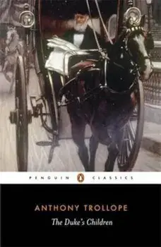 Duke's Children, Paperback/Anthony Trollope