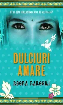 Dulciuri amare/Roopa Farooki
