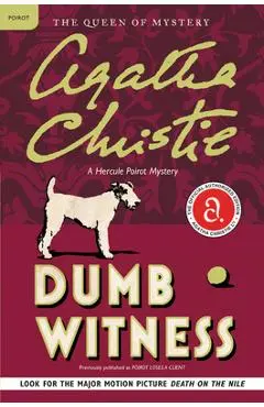 Dumb Witness: A Hercule Poirot Mystery - Agatha Christie