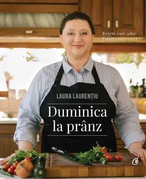 Duminica la pranz/Laura Laurentiu