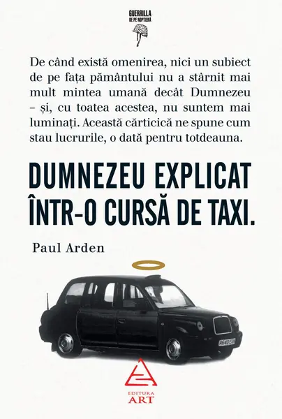 Dumnezeu explicat într-o cursă de taxi - Paul Arden