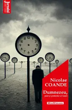 Dumnezeu poet si protector al lumii. Nicolae Coande/Nicolae Coande
