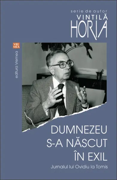 Dumnezeu s-a nascut in exil | Vintila Horia