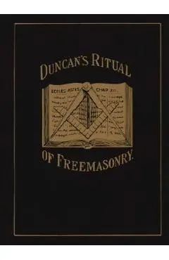 Duncan's Ritual of Freemasonry - Malcolm C. Duncan