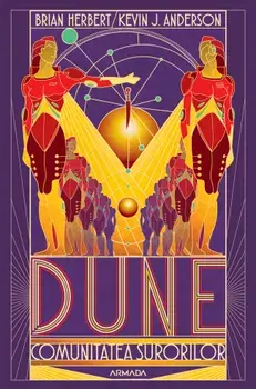 Dune. Comunitatea surorilor. Seria Scolile Dunei. Cartea I/Brian Herbert, Kevin J. Anderson