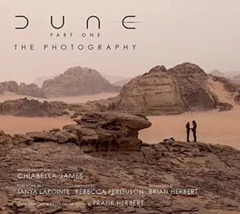 Dune Part One: The Photography, Hardback/Chiabella James
