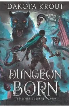 Dungeon Born - Dakota Krout