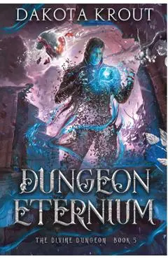 Dungeon Eternium - Dakota Krout