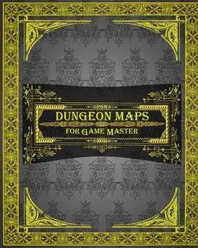 Dungeon Maps for Game Master: 75 Customizable & Unique Maps!, Paperback/Dane Grunn
