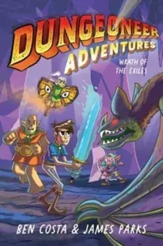 Dungeoneer Adventures 2. Wrath of the Exiles, Hardback/James Parks