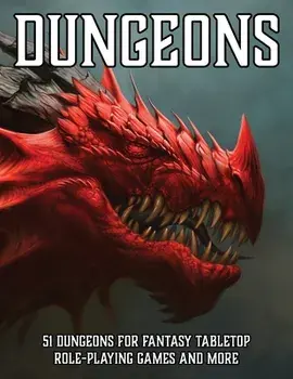 Dungeons: 51 Dungeons for Fantasy Tabletop Role-Playing Games, Paperback/Erin Davids