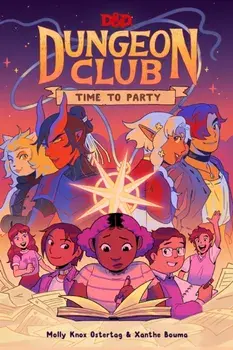 Dungeons & Dragons: Dungeon Club: Time to Party, Hardback/Molly Knox Ostertag