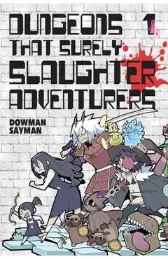 Dungeons That Surely Slaughter Adventurers, Vol. 1: Volume 1 - Dowman Sayman