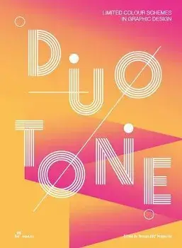 Duotone: Limited Colour Schemes in Graphic Design, Paperback/***