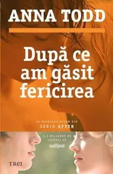 Dupa ce am gasit fericirea/Anna Todd