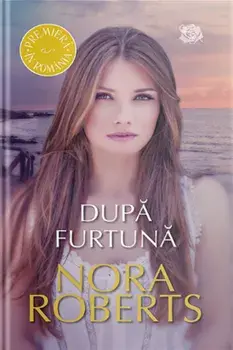 Dupa furtuna/Nora Roberts