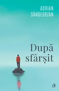 Dupa sfarsit/Adrian Sangeorzan