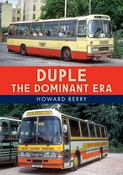 Duple: The Dominant Era, Paperback/Howard Berry