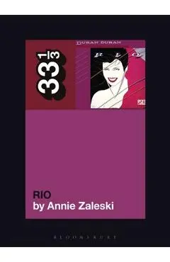 Duran Duran's Rio - Annie Zaleski