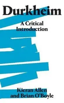 Durkheim. A Critical Introduction, Paperback/Brian O'Boyle