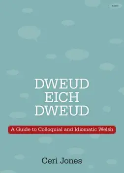 Dweud eich Dweud. Bilingual ed, Paperback/Ceri Jones