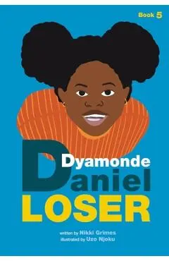 Dyamonde Daniels: Loser - Nikki Grimes