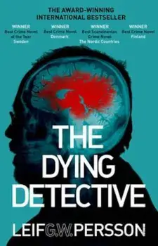 Dying Detective, Paperback/Leif G W Persson
