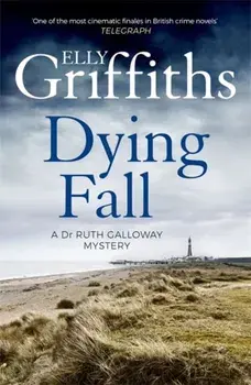 Dying Fall. A spooky, gripping read for Halloween (Dr Ruth Galloway Mysteries 5), Paperback/Elly Griffiths