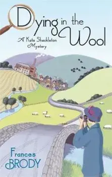 Dying In The Wool, Paperback/Frances Brody