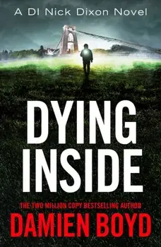 Dying Inside, Paperback/Damien Boyd