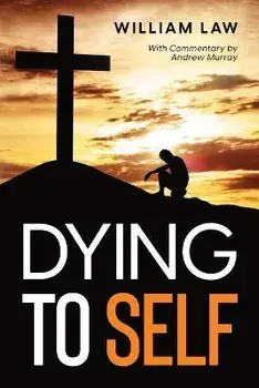 Dying to Self, Paperback/William Law