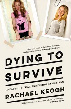 Dying to Survive, Paperback/Rachael Keogh