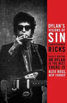 Dylan's Visions of Sin. Main, Paperback/Christopher Ricks