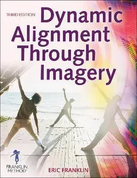 Dynamic Alignment Through Imagery, Paperback/Eric Franklin