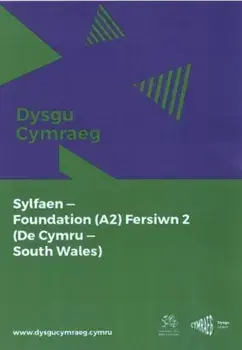 Dysgu Cymraeg: Sylfaen/Foundation (A2)- De Cymru/South Wales - Fersiwn 2, Paperback/***