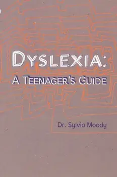 Dyslexia: A Teenager's Guide, Paperback/Sylvia Moody