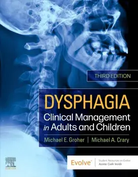 Dysphagia. Clinical Management in Adults and Children, Hardback/Michael A. Crary