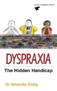 Dyspraxia: The Hidden Handicap, Paperback/Dr Amanda Kirby