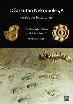 Dzarkutan Nekropole 4a. Katalog Der Bestattungen, Paperback/***