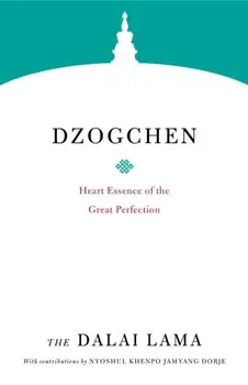 Dzogchen: Heart Essence of the Great Perfection, Paperback/Dalai Lama