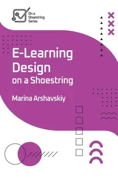 E-Learning Design on a Shoestring, Paperback/Marina Arshavskiy