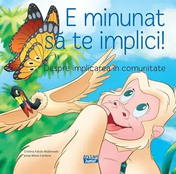 E minunat sa te implici! Despre implicarea in comunitate/Cristina Falcon Maldonado