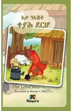 E'Ta N'Ishtey KeYah DeRho - The little Red Hen - Tigrinya Children's Book - Kiazpora
