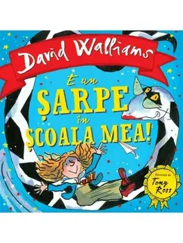 E un sarpe in scoala mea!/David Walliams