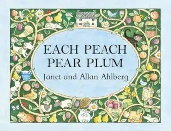 Each Peach Pear Plum, Hardcover/Allan Ahlberg