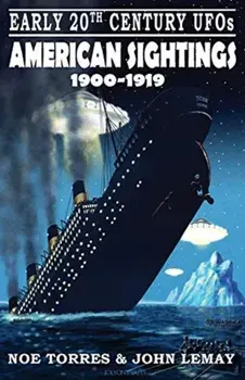 Early 20th Century UFOs: American Sightings (1900-1919), Paperback/***