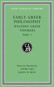 Early Greek Philosophy, Volume V: Western Greek Thinkers, Part 2, Hardcover/Andre Laks